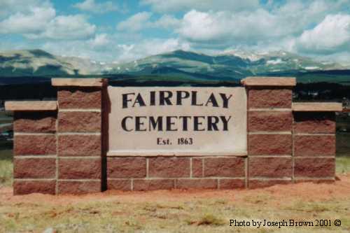 Fairplay Cemetery, Fairplay, Park County, CO -- sign was constructed in July 2001