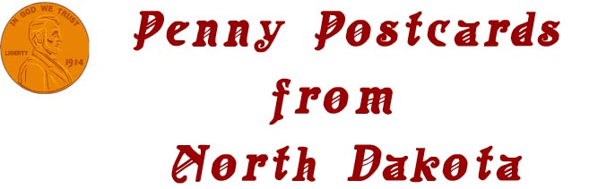 Penny Postcards from North Dakota